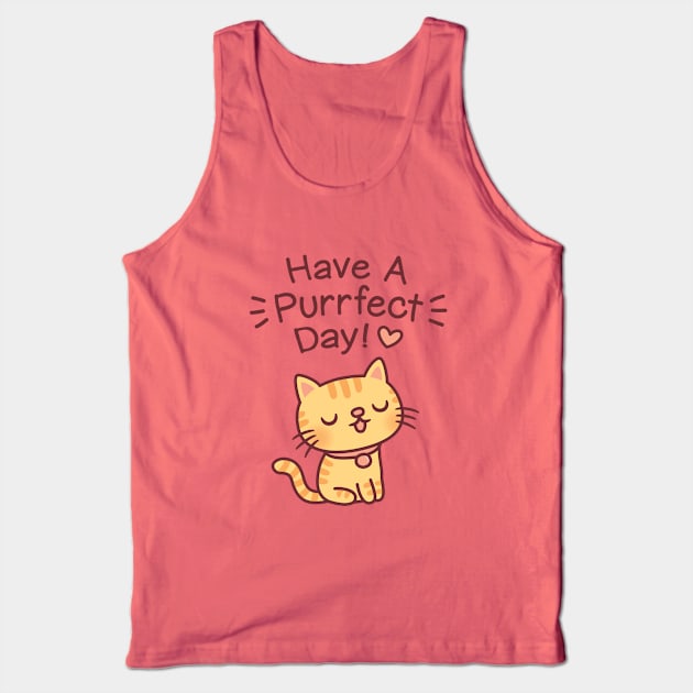 Cute Tabby Cat, Have A Purrfect Day Pun Tank Top by rustydoodle